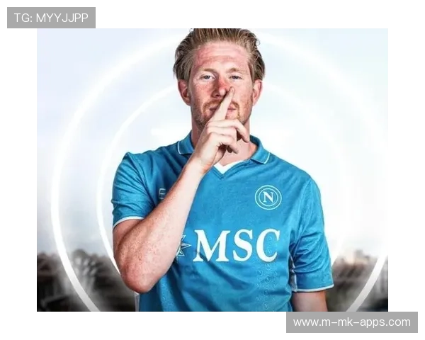 那不勒斯迎来中场新纪元:引入德布劳内式长传大师,打造无可阻挡的节奏控制! 那不勒斯迎来中场新纪元:引入德布劳内式长传大师,打造无可阻挡的节奏控制!